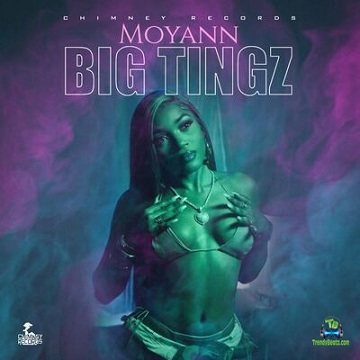 Moyann - Big Tingz