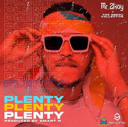 Mr 2Kay - Plenty