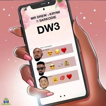 Mr Drew - Dw3 ft Krymi, Sarkodie