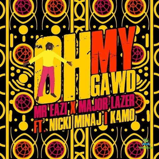 Mr Eazi - Oh My Gawd ft Major Lazer, Nicki Minaj & K4mo