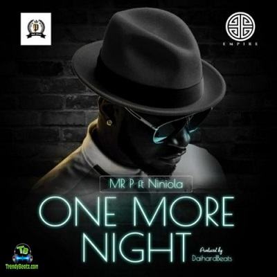 Mr P - One More Night ft Niniola