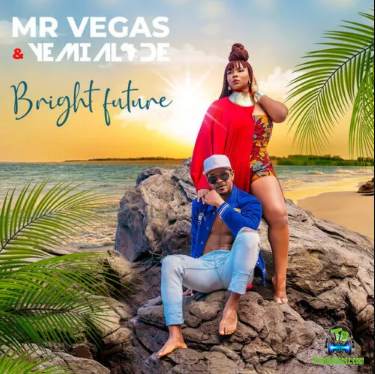Mr Vegas - Bright Future ft Yemi Alade