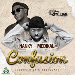Nanky - Confusion ft Medikal