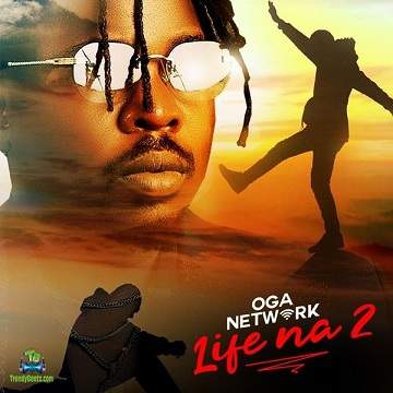 Oga Network - Life Na 2
