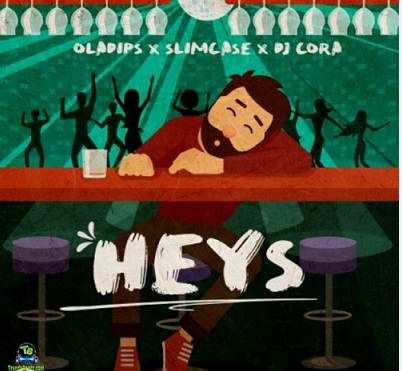 Ola Dips - Heys ft Slimcase, DJ Cora