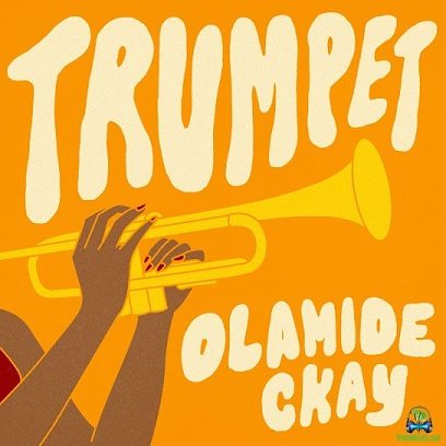 Olamide - Trumpet ft CKay