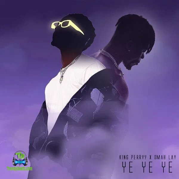 Omah Lay - Ye ye ye (Remix) ft King Perry
