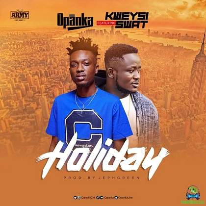 Opanka - Holiday ft Kweysi Swat