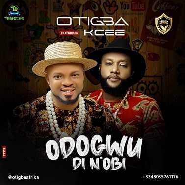 Otigba Agulu - Odogwu Di N'Obi ft Kcee
