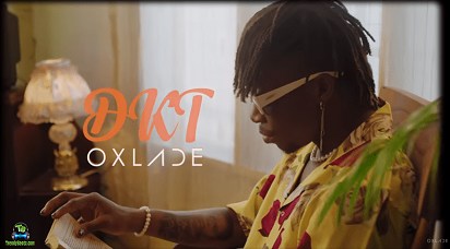 Oxlade - DKT (Video)