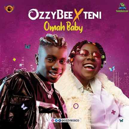 OzzyBee - Omah Baby ft Teni
