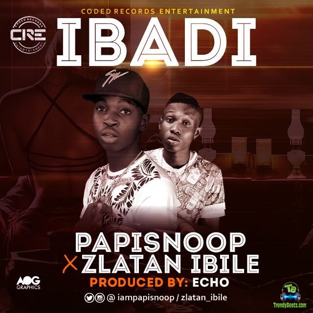 Papisnoop - Ibadi ft Zlatan