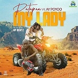 Patapaa - My Lady ft AY Poyoo