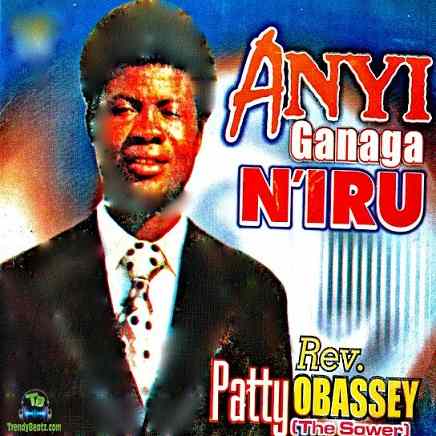 Patty Obassey - Ayi Ganaga N'iru