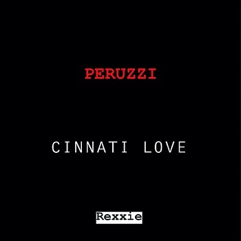 Perruzzi - Cinnati Love (Free Verse)