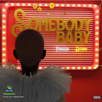 Davido - Somebody Baby ft Peruzzi