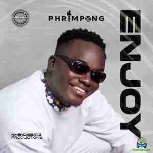 Phrimpong - Enjoy