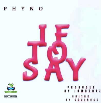 Phyno - If To Say