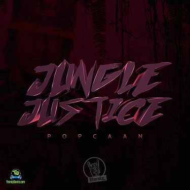 Popcaan - Jungle Justice