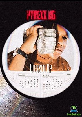 Pyrexx Ng - Blessed Up
