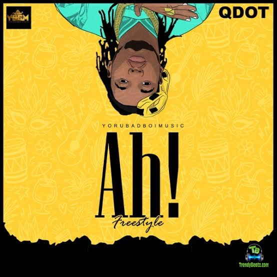 Qdot - Ah (Freestyle)