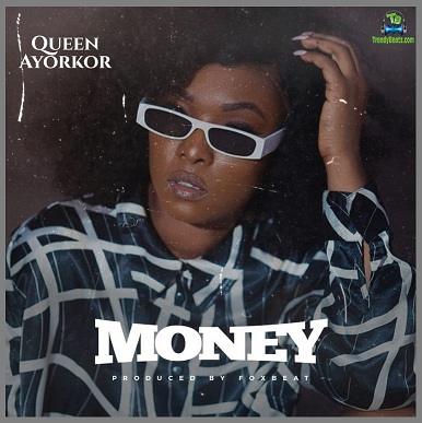Queen Ayorkor - Money