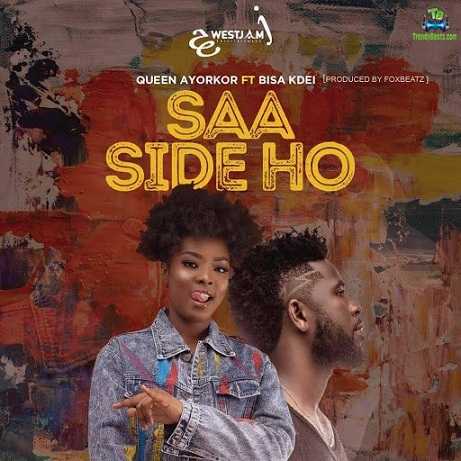 Queen Ayorkor - Saa Side Ho ft Bisa Kdei