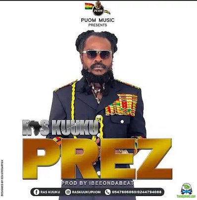 Ras Kuuku - Prez