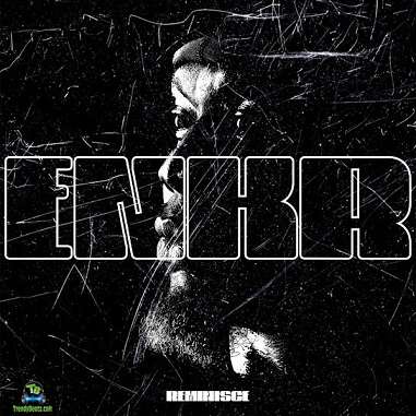 Reminisce  - E.N.K.R