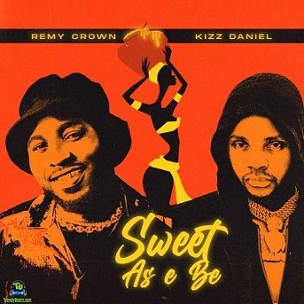 Remy Crown - Sweet As E Be ft Kizz Daniel