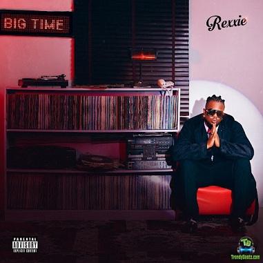 Download Rexxie Big Time Album mp3