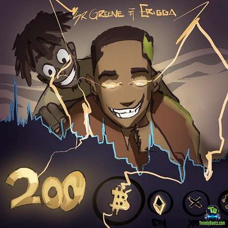SR Greene - 200 BTC ft Erigga