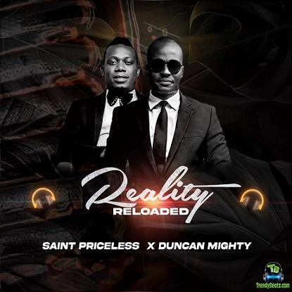 Saint Priceless - Reality Reloaded ft Duncan Mighty