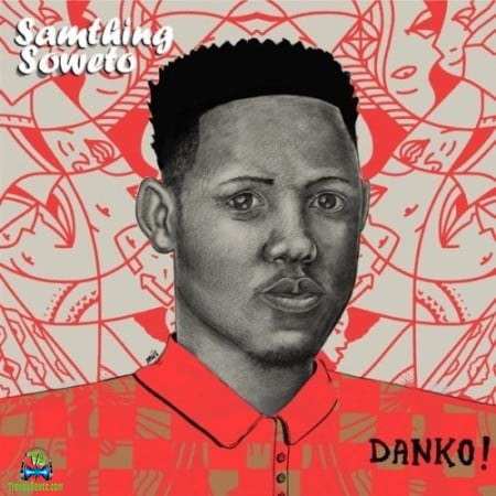Samthing Soweto And De Mthuda