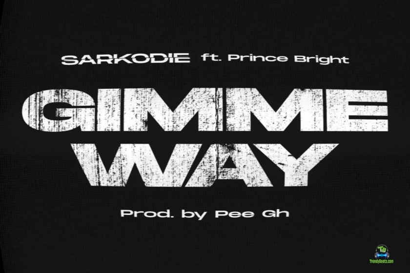 Sarkodie - Gimme Way ft Prince Bright
