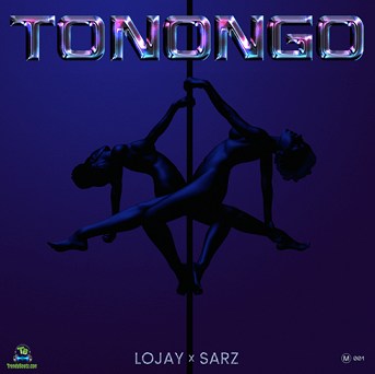 Sarz - Tonongo (New Song) ft Lojay