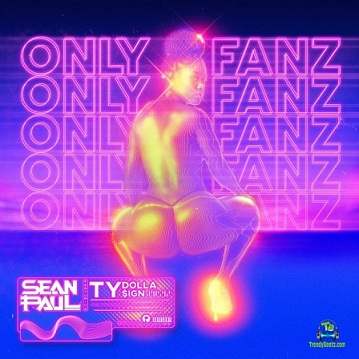 Sean Paul - Only Fanz ft Ty Dolla $ign