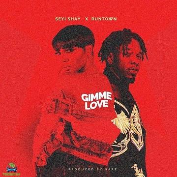 Seyi Shay - Gimme Love ft Runtown