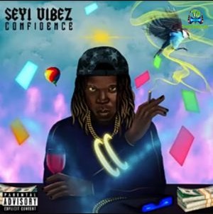Seyi Vibez - Confidence