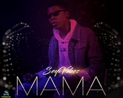 Seyi Vibez - Mama