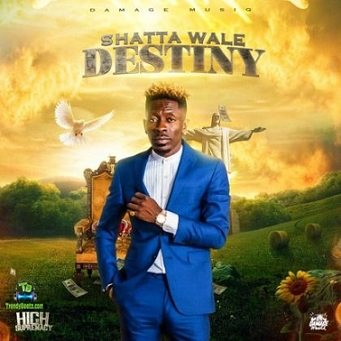 Shatta Wale - Destiny High Supremacy Riddim