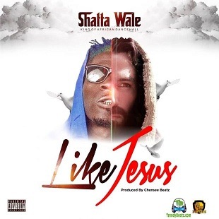 Shatta Wale - Like Jesus