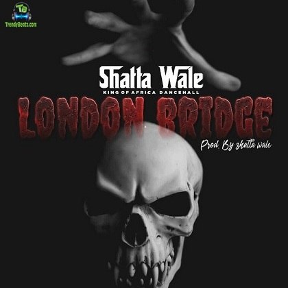 Shatta Wale - London Bridge