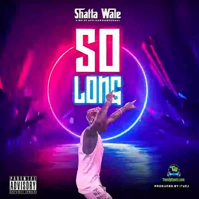Shatta Wale - So Long