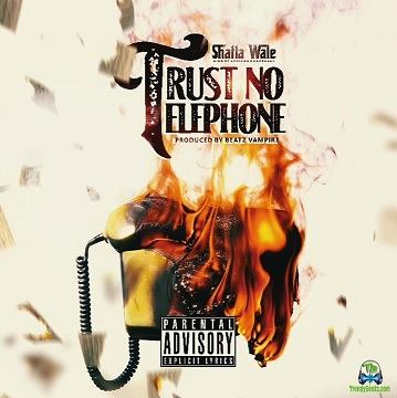 Shatta Wale - Trust No Telephone