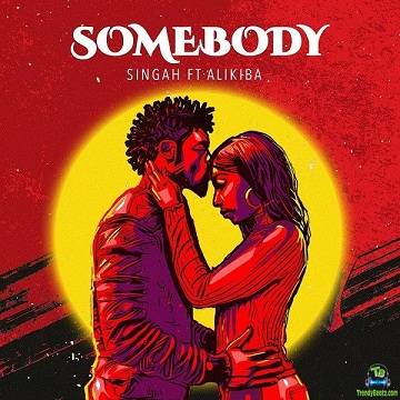 Singah - Somebody ft Alikiba