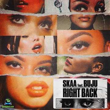 Skaa - Right Back ft Buju BNXN
