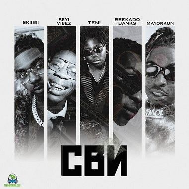 skiibii - CBN ft Seyi Vibez, Teni, Reekado Banks, Mayorkun