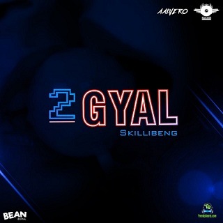 Skillibeng - 2 Gyal