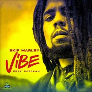 Skip Marley - Vibe ft Popcaan